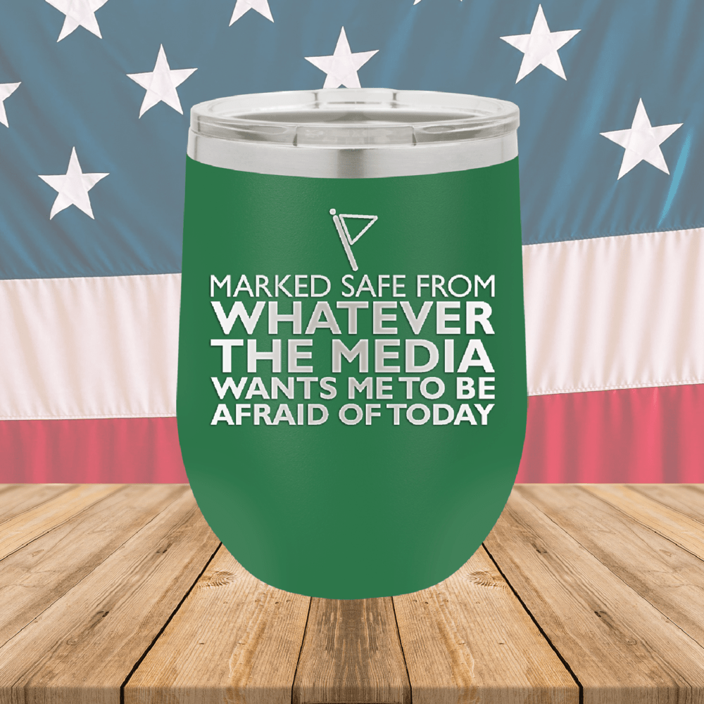 Marked Safe From Whatever the Media Wants Me to Be Afraid of Today Tumbler - Stainless Steel - 2762 -