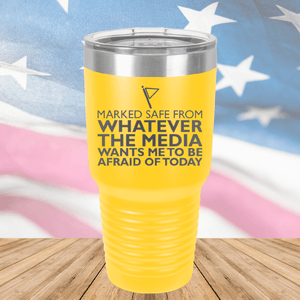 Marked Safe From Whatever the Media Wants Me to Be Afraid of Today Tumbler - Stainless Steel - 2762 -