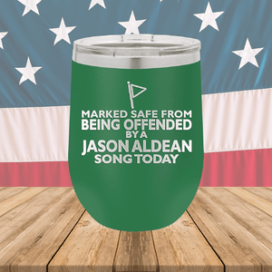 Marked Safe From Being Offended By a Jason Aldean Song Today Tumbler - Stainless Steel - 2763 -