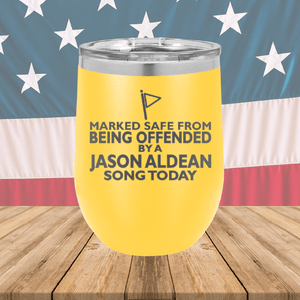 Marked Safe From Being Offended By a Jason Aldean Song Today Tumbler - Stainless Steel - 2763 -