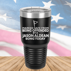 Marked Safe From Being Offended By a Jason Aldean Song Today Tumbler - Stainless Steel - 2763 -