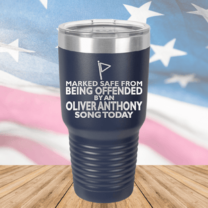 Marked Safe From Being Offended By an Oliver Anthony Song Today Tumbler - Stainless Steel - 2764 -