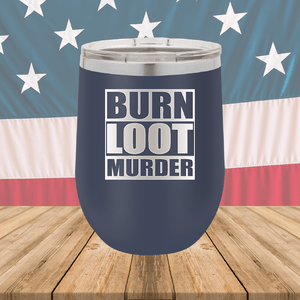 BLM Burn Loot Murder Tumbler - Stainless Steel - 2766 -