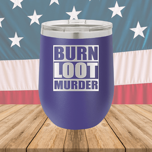 BLM Burn Loot Murder Tumbler - Stainless Steel - 2766 -