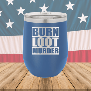 BLM Burn Loot Murder Tumbler - Stainless Steel - 2766 -