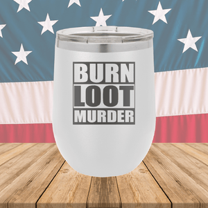 BLM Burn Loot Murder Tumbler - Stainless Steel - 2766 -