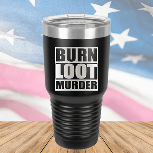 BLM Burn Loot Murder Tumbler - Stainless Steel - 2766 -