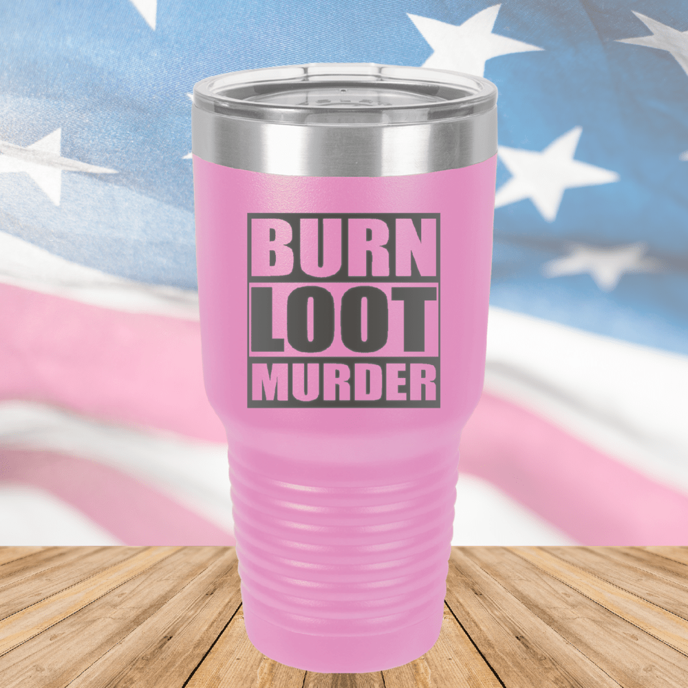 BLM Burn Loot Murder Tumbler - Stainless Steel - 2766 -