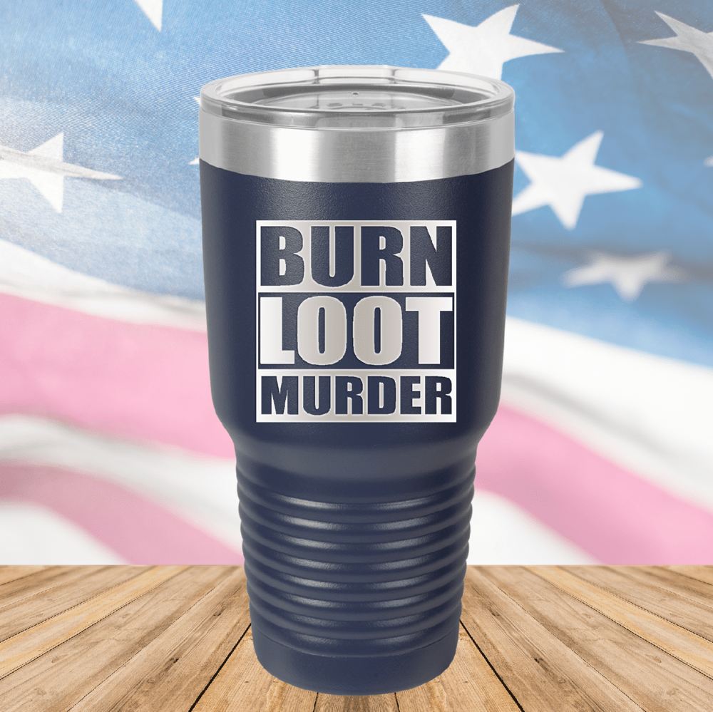 BLM Burn Loot Murder Tumbler - Stainless Steel - 2766 -