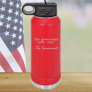 The Government Never Lies Signed the Government 1 Tumbler - Stainless Steel - 2767 -