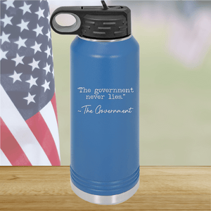 The Government Never Lies Signed the Government 1 Tumbler - Stainless Steel - 2767 -