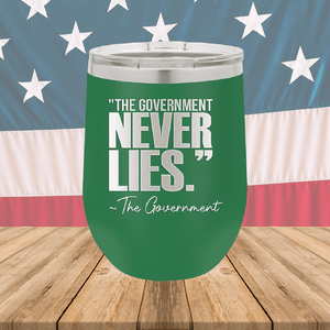 The Government Never Lies Signed the Government 2 Tumbler - Stainless Steel - 2768 -