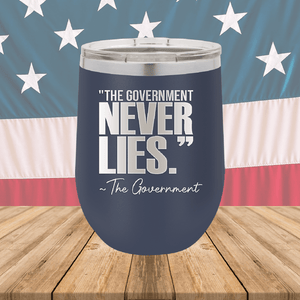 The Government Never Lies Signed the Government 2 Tumbler - Stainless Steel - 2768 -