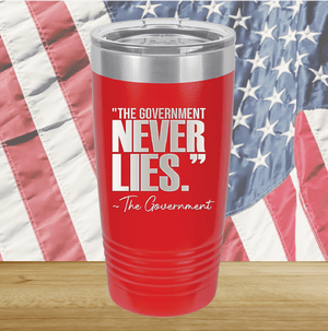 The Government Never Lies Signed the Government 2 Tumbler - Stainless Steel - 2768 -