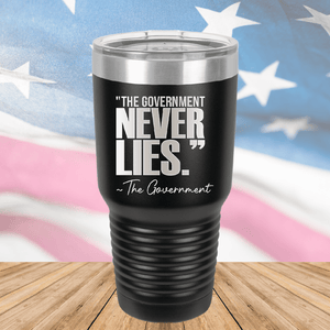 The Government Never Lies Signed the Government 2 Tumbler - Stainless Steel - 2768 -