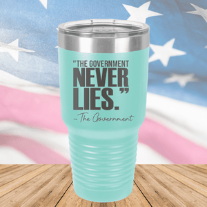 The Government Never Lies Signed the Government 2 Tumbler - Stainless Steel - 2768 -