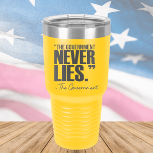 The Government Never Lies Signed the Government 2 Tumbler - Stainless Steel - 2768 -