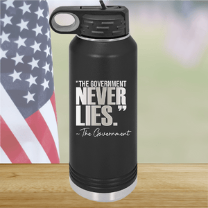 The Government Never Lies Signed the Government 2 Tumbler - Stainless Steel - 2768 -