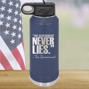 The Government Never Lies Signed the Government 2 Tumbler - Stainless Steel - 2768 -