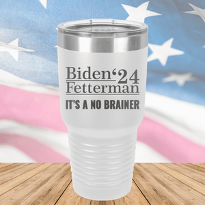 Biden Fetterman 24 Its a No Brainer Tumbler - Stainless Steel - 2777 -