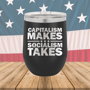 Capitalism Makes Socialism Takes Tumbler - Stainless Steel - 2779 -