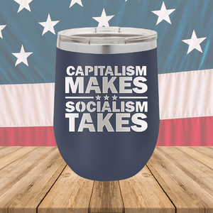 Capitalism Makes Socialism Takes Tumbler - Stainless Steel - 2779 -