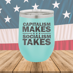 Capitalism Makes Socialism Takes Tumbler - Stainless Steel - 2779 -