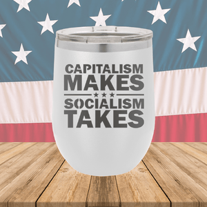 Capitalism Makes Socialism Takes Tumbler - Stainless Steel - 2779 -