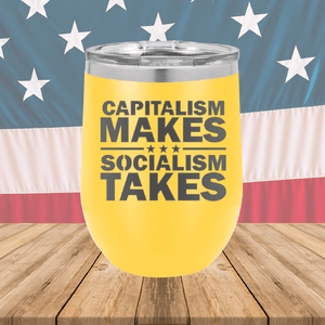 Capitalism Makes Socialism Takes Tumbler - Stainless Steel - 2779 -