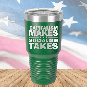 Capitalism Makes Socialism Takes Tumbler - Stainless Steel - 2779 -