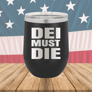 DEI Must DIE Tumbler - Stainless Steel - 2780 -