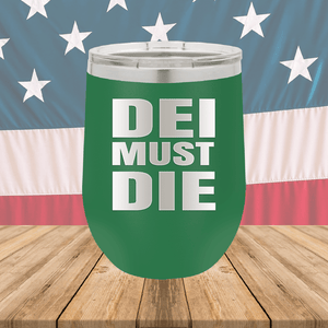 DEI Must DIE Tumbler - Stainless Steel - 2780 -