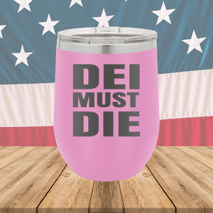 DEI Must DIE Tumbler - Stainless Steel - 2780 -