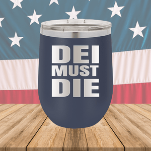 DEI Must DIE Tumbler - Stainless Steel - 2780 -