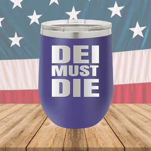 DEI Must DIE Tumbler - Stainless Steel - 2780 -