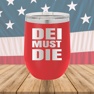 DEI Must DIE Tumbler - Stainless Steel - 2780 -