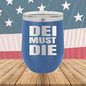 DEI Must DIE Tumbler - Stainless Steel - 2780 -