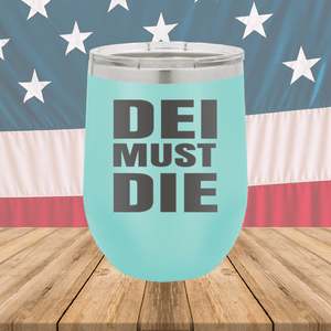 DEI Must DIE Tumbler - Stainless Steel - 2780 -