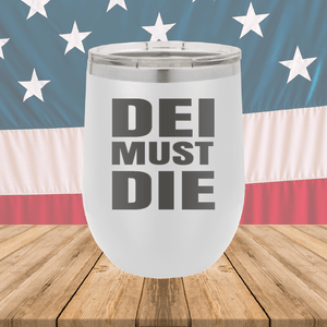 DEI Must DIE Tumbler - Stainless Steel - 2780 -