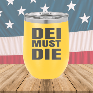 DEI Must DIE Tumbler - Stainless Steel - 2780 -