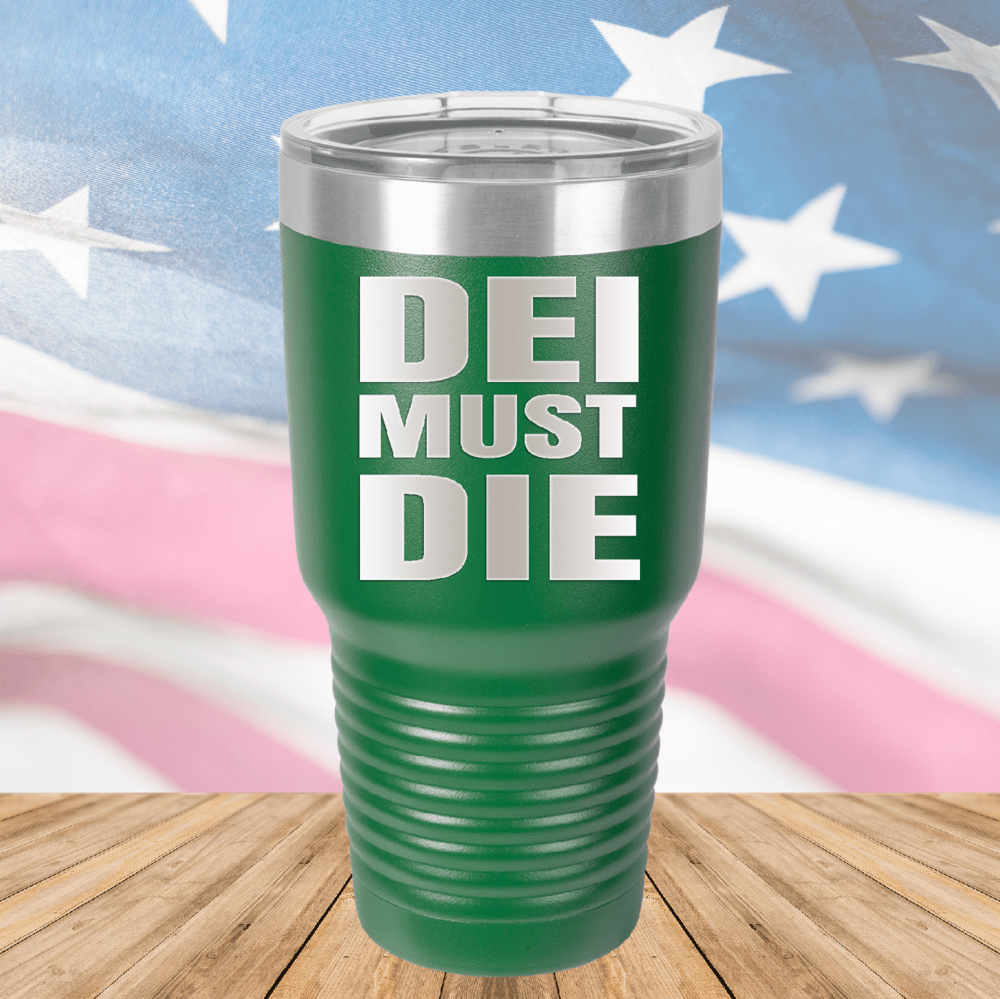 DEI Must DIE Tumbler - Stainless Steel - 2780 -