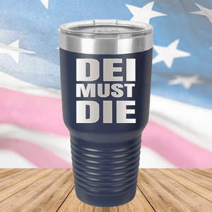 DEI Must DIE Tumbler - Stainless Steel - 2780 -