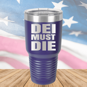 DEI Must DIE Tumbler - Stainless Steel - 2780 -