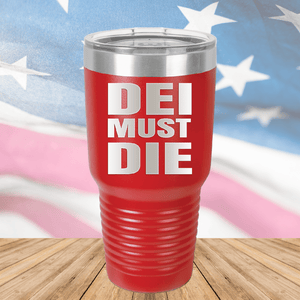 DEI Must DIE Tumbler - Stainless Steel - 2780 -