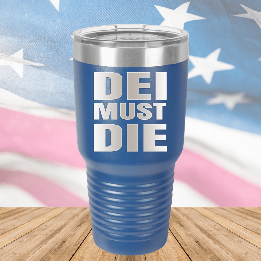 DEI Must DIE Tumbler - Stainless Steel - 2780 -