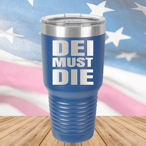 DEI Must DIE Tumbler - Stainless Steel - 2780 -