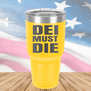 DEI Must DIE Tumbler - Stainless Steel - 2780 -