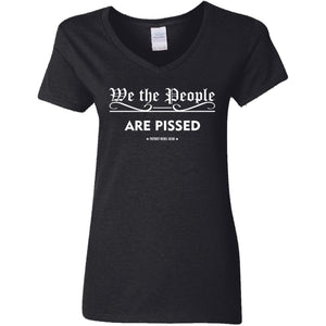 We the People Are Pissed V-Neck Women's T-Shirt for Republicans - 2651 -