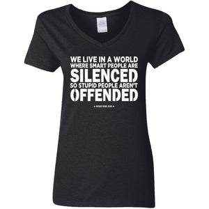 We Live in a World Where Smart People Are Silenced so Stupid People Aren't Offended V-Neck Women's T-Shirt for Republicans - 2653 -