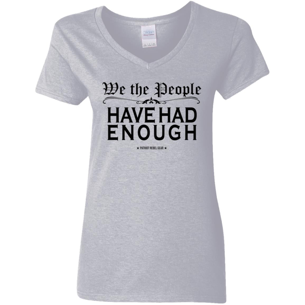 We the People Have Had Enough V-Neck Women's T-Shirt for Republicans - 2589 -